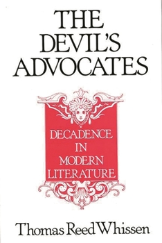 Hardcover The Devil's Advocates: Decadence in Modern Literature Book