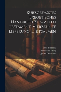 Paperback Kurzgefasstes exegetisches Handbuch zum Alten Testament, Vierzehnte Lieferung. Die Psalmen [German] Book