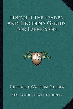 Paperback Lincoln The Leader And Lincoln's Genius For Expression Book