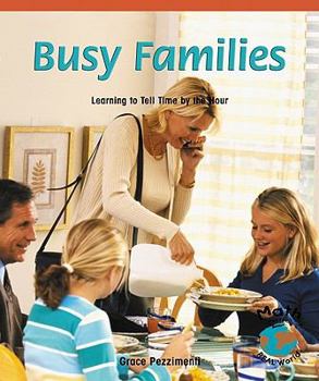 Paperback Busy Families: Learning to Tell Time by the Hour Book
