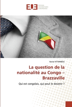 Paperback La question de la nationalité au Congo - Brazzaville [French] Book