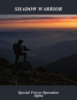 Paperback Shadow Warrior: Special Forces Operation Alpha Book