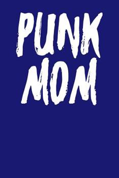 Paperback Punk Mom: Dot Grid Notebook 6x9 120 Pages Book