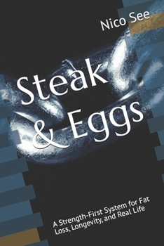 Paperback Steak & Eggs: A Strength-First System for Fat Loss, Longevity, and Real Life Book