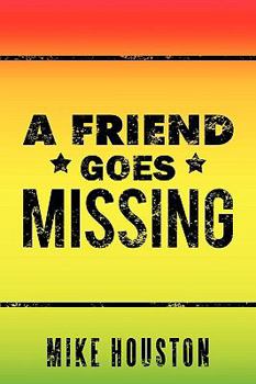 Paperback A Friend Goes Missing Book