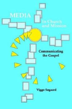 Media in Church and Mission: Communicating the Gospel