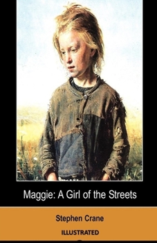 Maggie, a Girl of the Streets Illustrated