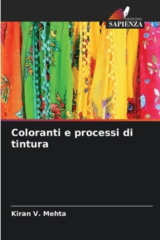 Coloranti e processi di tintura (Italian Edition)