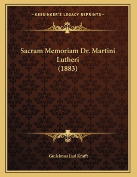 Paperback Sacram Memoriam Dr. Martini Lutheri (1883) [Latin] Book