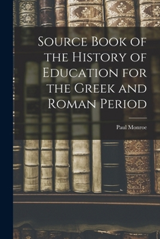 Paperback Source Book of the History of Education for the Greek and Roman Period Book