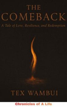 Paperback The Comeback: A Tale of Love, Resilience, and Redemption Book