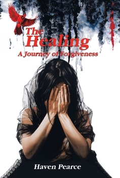 Hardcover The Healing: A Journey of Forgiveness Book