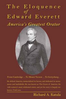 Hardcover The Eloquence of Edward Everett: America's Greatest Orator Book