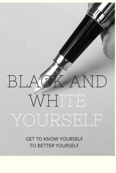 Paperback Black and White with Yourself: BLACK AND WHITE WITH YOURSELF is a personal development tool made up of 13 hard to answer questions. [French] Book