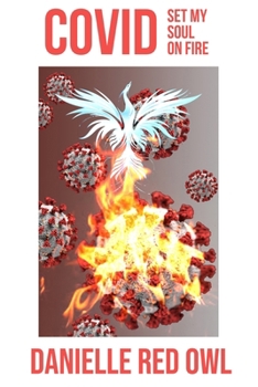Paperback COVID Set My Soul On Fire Book