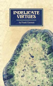 Paperback Indelicate Virtues Book
