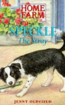 Speckle the Stray - Book #1 of the Home Farm Twins