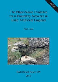Paperback The Place-Name Evidence for a Routeway Network in Early Medieval England Book