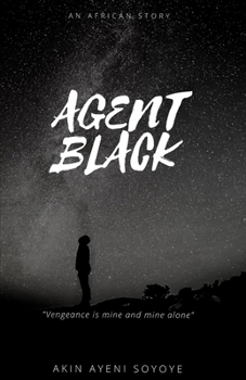 Paperback Agent Black: Vengeance is mine and mine alone Book