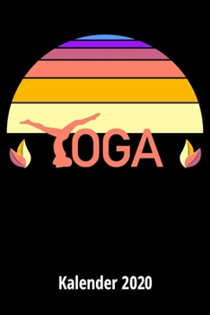 Yoga Kalender 2020: 2 Seiten = 1 Woche, Terminplaner, Taschenkalender, Kalender, Wochenplaner, Planer, Organizer 2020 (German Edition)