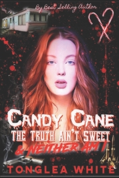 Paperback Candy Cane: The truth ain't sweet and neither am I Book