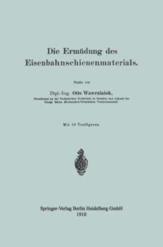 Paperback Die Ermüdung Des Eisenbahnschienenmaterials [German] Book