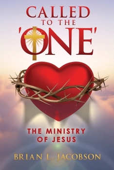 Paperback Called to the 'ONE': The Ministry of Jesus Book