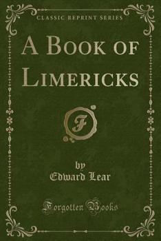 Paperback A Book of Limericks (Classic Reprint) Book