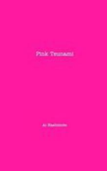 Paperback Pink Tsunami: pink cover version [Undetermined] Book