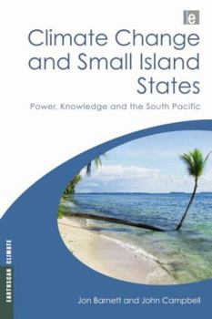 Paperback Climate Change and Small Island States: Power, Knowledge and the South Pacific Book