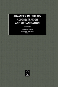 Hardcover Advances in Library Administration and Organization, Volume 19 Book