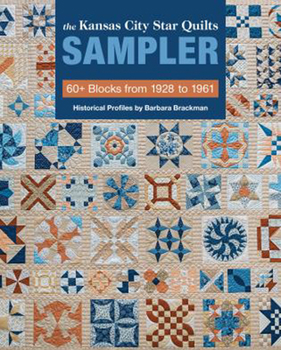 Paperback The Kansas City Star Quilts Sampler: 60+ Blocks from 1928-1961, Historical Profiles by Barbara Brackman Book