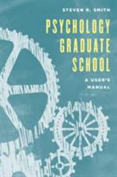 Paperback Psychology Graduate School: A User's Manual Book