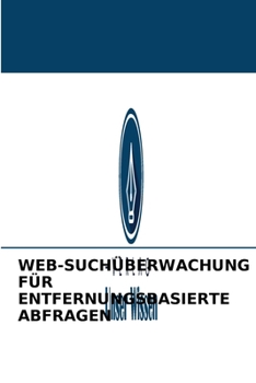 Paperback Web-Suchüberwachung Für Entfernungsbasierte Abfragen [German] Book