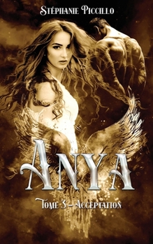 Paperback Anya: Tome 3 - Acceptation [French] Book