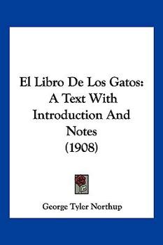 Paperback El Libro De Los Gatos: A Text With Introduction And Notes (1908) Book