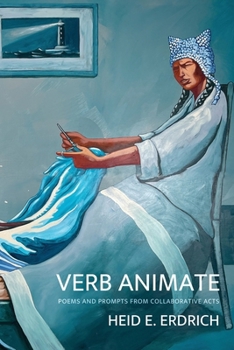 Paperback Verb Animate: Poetry and Prompts from Collaborative Acts Book