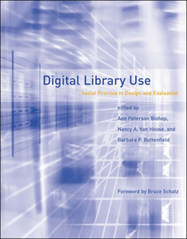 Paperback Digital Library Use: Social Practice in Design and Evaluation Book