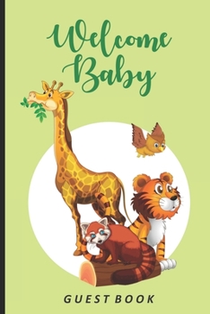 Welcome Baby Guest Book: Guest Registry For Baby Shower, Animal Themed, New Parents Memory Keepsake Book, Bundle Of Joy Baby Journal, Family Well-Wishes & Advice Notebook