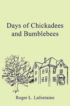 Paperback Days of Chickadees and Bumblebees Book