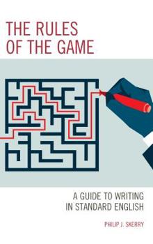 Paperback The Rules of the Game: A Guide to Writing in Standard English Book