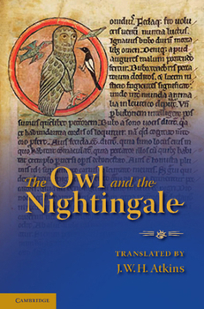 Paperback The Owl and the Nightingale: Edited with Introduction, Texts, Notes, Translation and Glossary Book