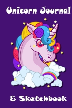 Unicorn Journal and Sketchbook: Journal and Notebook for Girls - Composition Size (6"x 9” 115 Pages) With Lined and Blank Pages, Perfect for Journal, Doodling, Sketching and Notes
