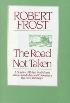 Hardcover The Road Not Taken: A Selection of Robert Frost's Poems Book