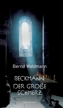 Hardcover Beckmann: Der große Schmerz [German] Book