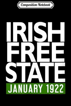 Composition Notebook: Irish Free State Ireland  Journal/Notebook Blank Lined Ruled 6x9 100 Pages