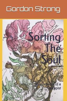 Paperback Sorting the Soul: Confessions of a Therapist Book