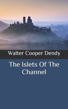 The Islets Of The Channel