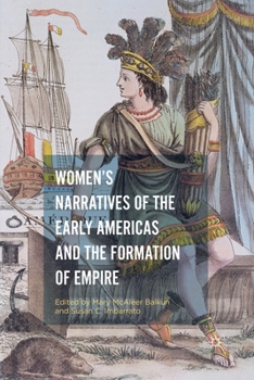 Paperback Women's Narratives of the Early Americas and the Formation of Empire Book