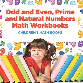 Paperback Odd and Even, Prime and Natural Numbers - Math Workbooks Children's Math Books Book